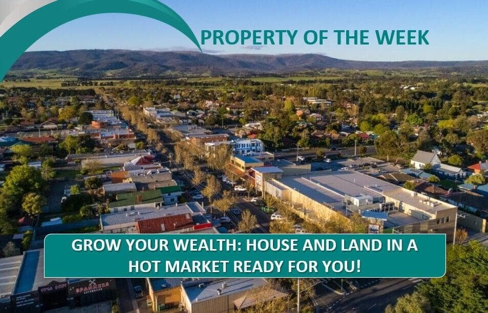 PROPERTY OF THE WEEK: Grow Your Wealth: House And Land In A Hot Market Ready For You!